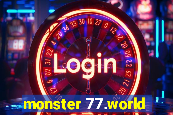 monster 77.world